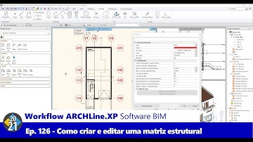 Workflow ARCHLine.XP Software BIM - Ep. 126 - Como Criar uma Matriz Estrutural no ARCHLine.XP