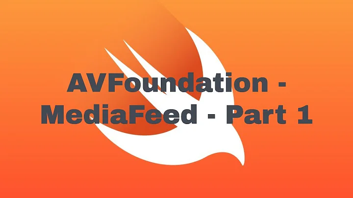 AVFoundation - MediaFeed - Part 1