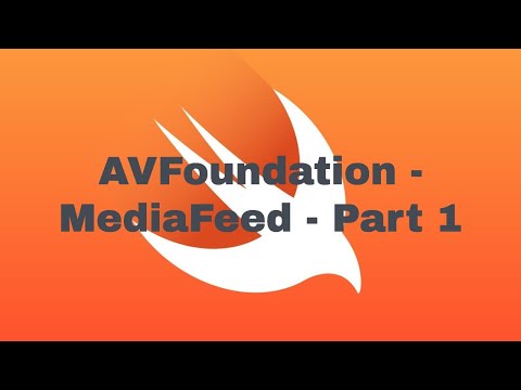 AVFoundation - MediaFeed - Part 1