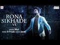 Rona Sikha DeVe| Full Audio| Miel (ਮਾਇਲ) | Jaani | B Praak | Arvindr Khaira | Jaani pehlan hi badnam Mp3 Song