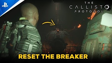 The Callisto Protocol | Reset The Breaker