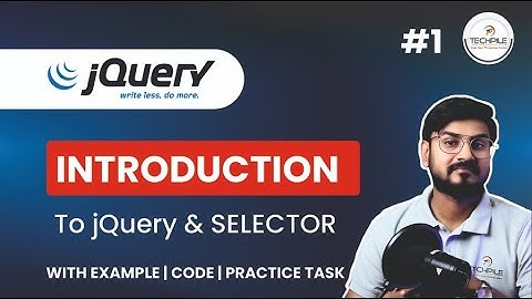 jQuery Introduction & Selectors Explained | Beginner jQuery Tutorial | Learn jQuery from Scratch
