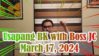 Usapang BK with Boss JC: March 17, 2024
