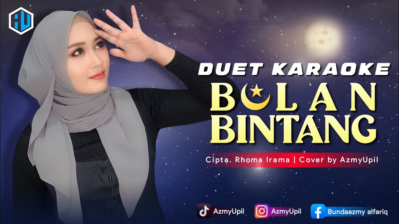 BULAN BINTANG - ( Rhoma Irama ) - KARAOKE DUET - Bersama AzmyUpil