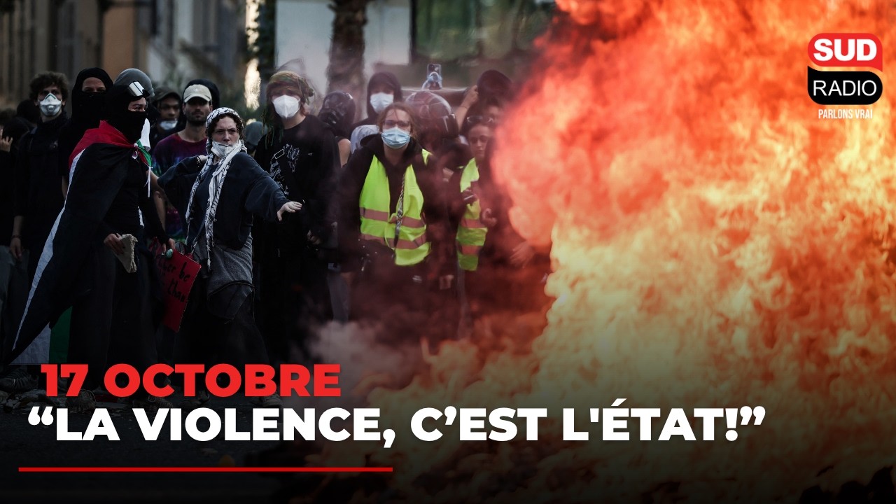 17 octobre : "Cette violence a été créée par l'État. Il ne répond que par la répression !"