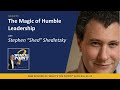 The magic of humble leadership  stephen shed shedletzky