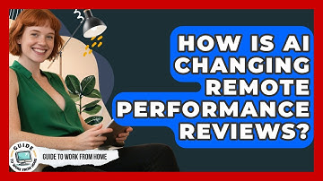 How Is AI Changing Remote Performance Reviews? - Guide To Work From Home