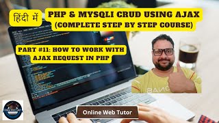 🔥🤩 (#11) PHP &amp; MySQLi CRUD Application Using Ajax in Hindi | How To Run Ajax Request in PHP