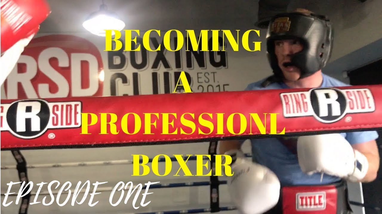 Becoming A Professional Boxer - YouTube