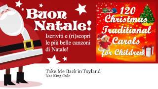 Nat King Cole  Take Me Back In Toyland