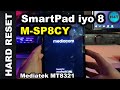 Hard reset mediacom smartpad iyo 8 msp8cy processore mediatek  mt8321 no allwinner a133