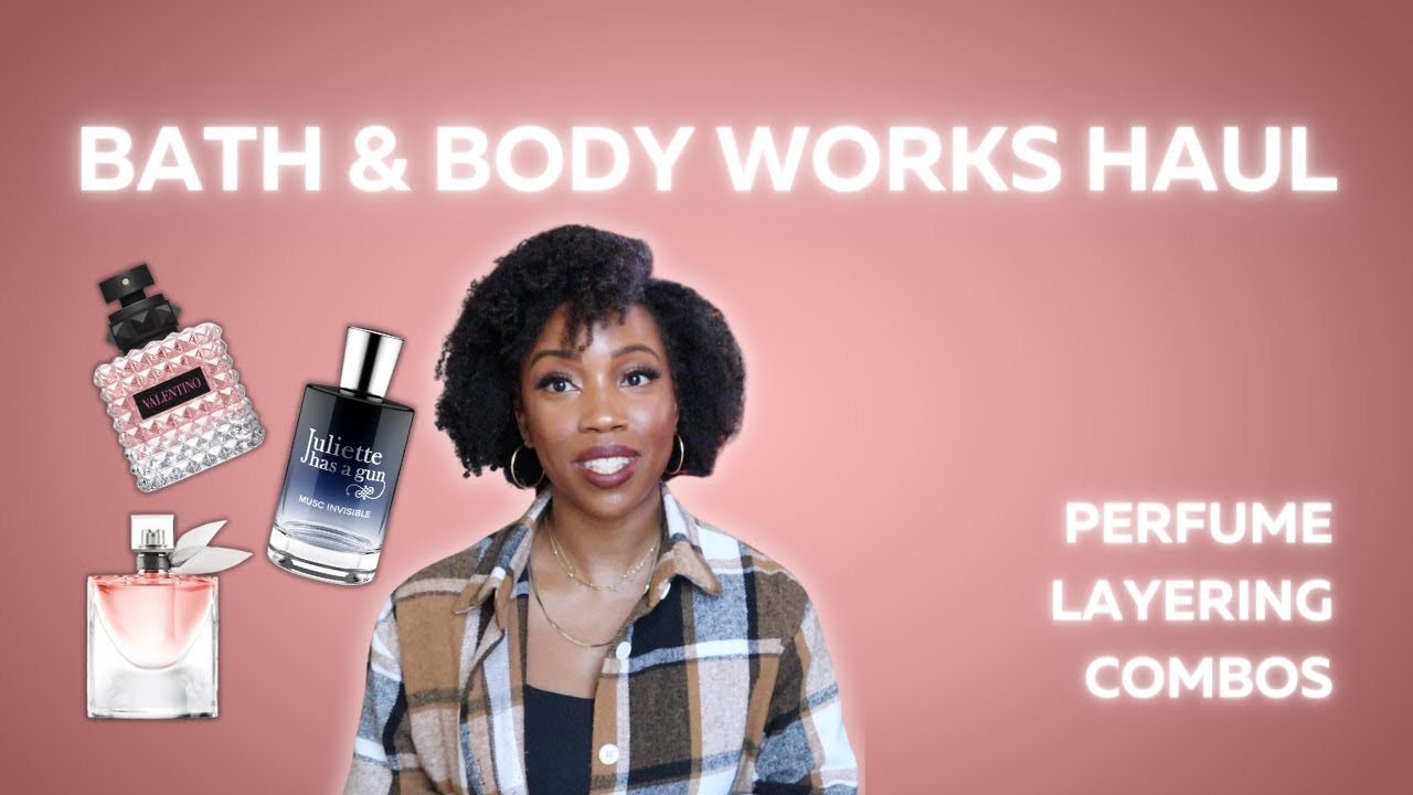 Bath & Body Works Haul & Perfume Layering Combos | GlowTreatment - YouTube