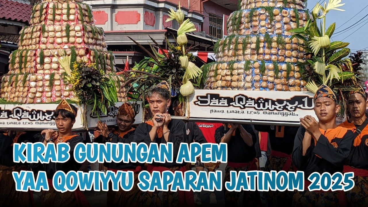 KIRAB BUDAYA GUNUNGAN APEM YAA QAWIYYU SAPARAN JATINOM KLATEN 2025