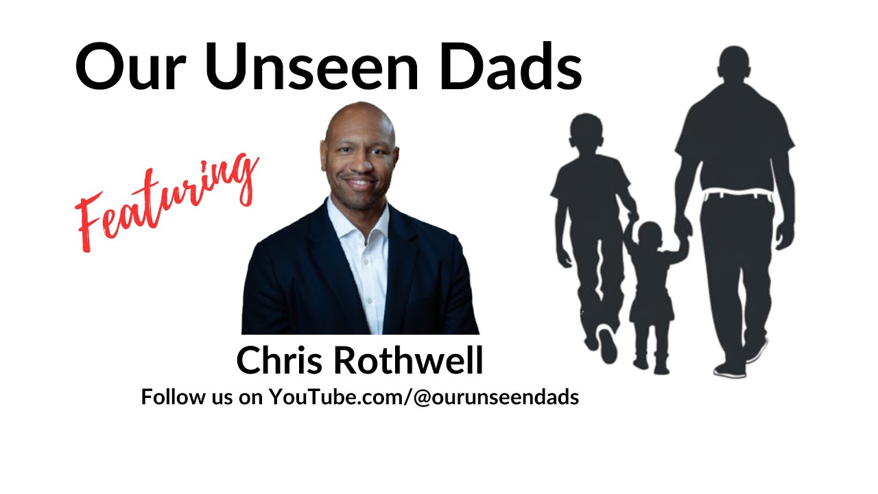 Our Unseen Dads - Chris Rothwell - YouTube
