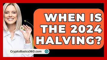 When Is the 2024 Halving? - CryptoBasics360.com