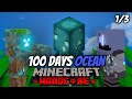 I Survived 100 Days Hardcore In an OCEAN ONLY World... Here&#39;s What Happened [1/3]