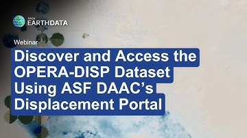 Discover and Access the OPERA-DISP Dataset Using ASF DAAC’s Displacement Portal