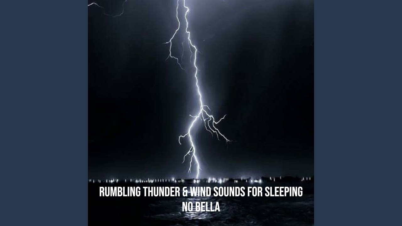 Rumbling Thunder & Wind Sounds for Sleeping, Pt. 2 - YouTube