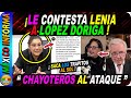 LÓPEZ DÓRIGA NO ENTIENDE. MIRA LO QUE LE CONTESTÓ LENIA BÁTRES AL CHAYOTERO.