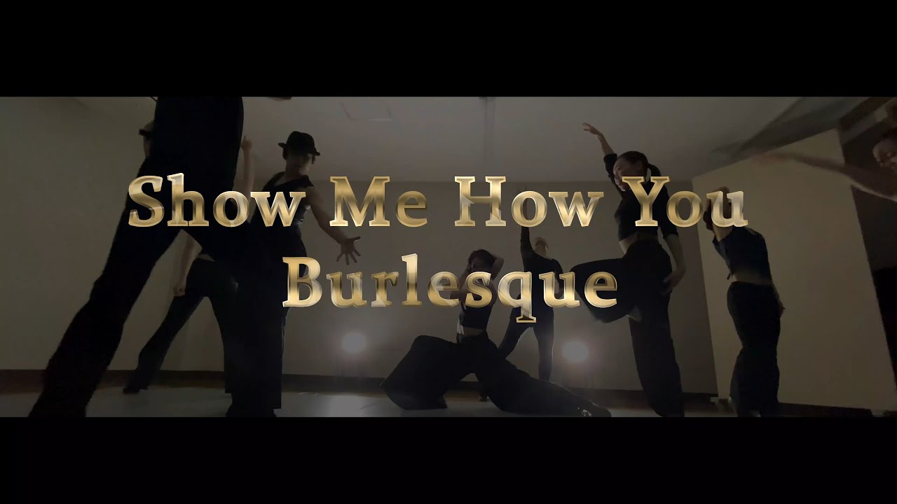 SCSミュージカル研究所【ダンス動画】Show Me How You Burlesque SCSミュージカル研究所【ダンス動画】Show Me How You Burlesque