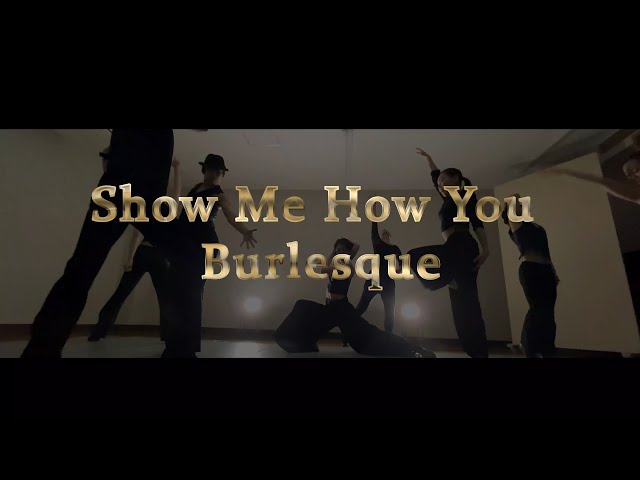 SCSミュージカル研究所【ダンス動画】Show Me How You Burlesque