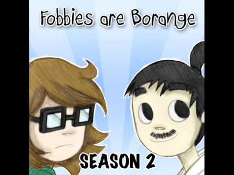 Fobbies Are Borange Season 2, Episode 18, Part 2 "...