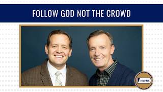 Follow God Not the Crowd • followHIM Favorites • July 13-19 • Come Follow Me