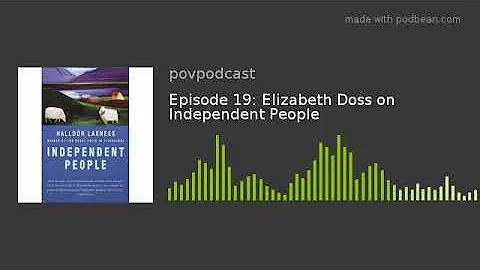 Episode 19  Elizabeth Doss on Independent People