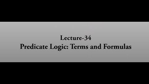 Predicate Logic: Terms and Formulas #swayamprabha #CH38SP