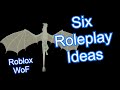 Six Role-Play Ideas | Roblox Wings of Fire Roleplay Tips
