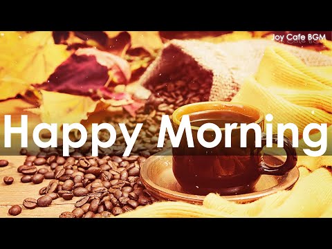 Happy Morning Cafe Music - Relaxing Jazz x Bossa Nova Music For Work, Study, Wake Up