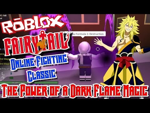 The Power Of A Dark Flame Magic Roblox Fairy Tail Online Fighting Classic Youtube - water magic is best magic roblox fairy tail online fighting