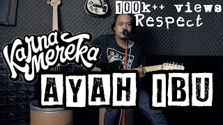 AYAH IBU - KARNA MEREKA ( Poppunk cover)