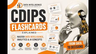 CDIPS FlashCards Explained: Master Data Intelligence, Analytics & AI Concepts