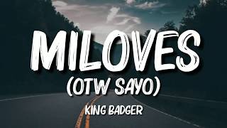 King Badger - Miloves (Otw Sayo) Lyrics