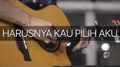 Harusnya Kau Pilih Aku - Terry (Fingerstyle Guitar Cover)  - Durasi: 3:33. 