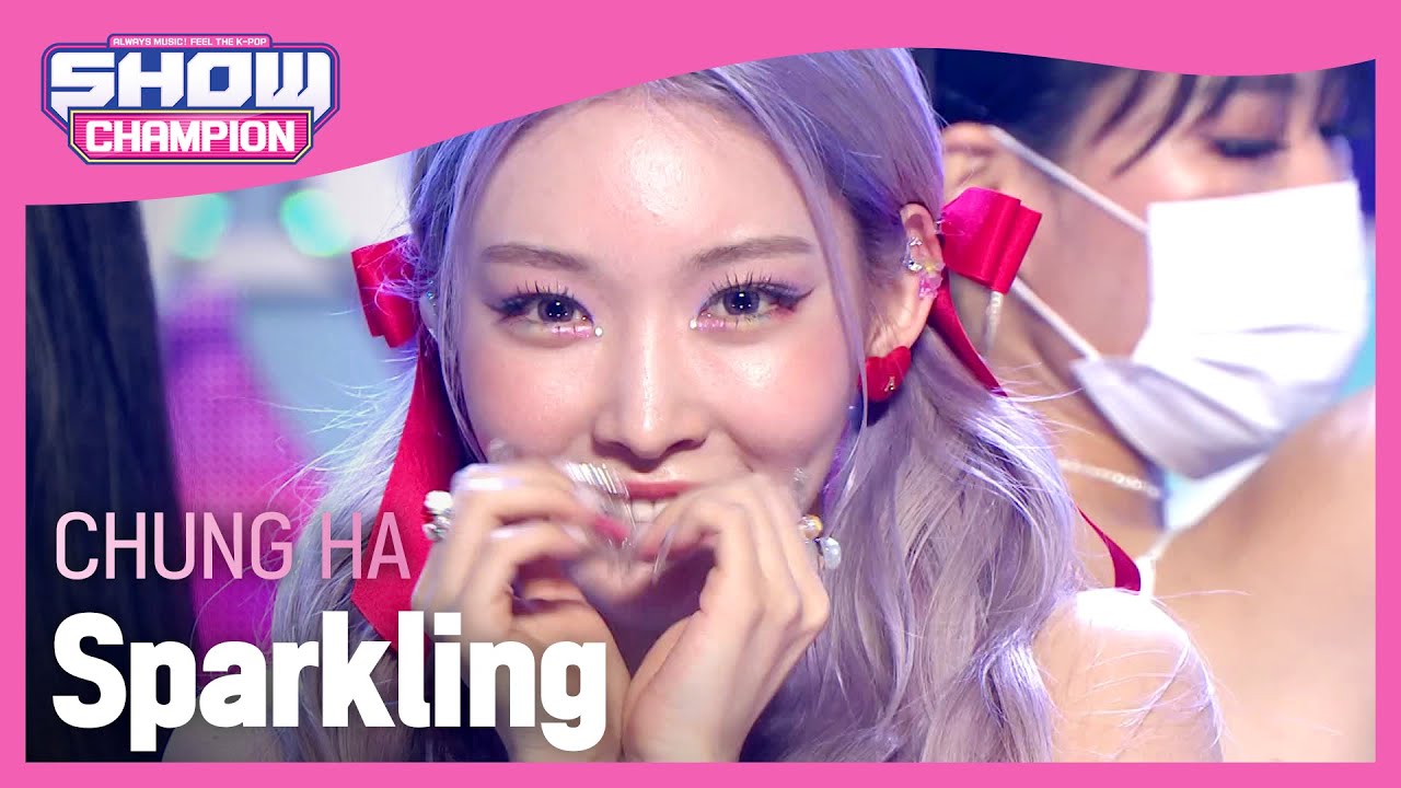 [COMEBACK] CHUNG HA - Sparkling (청하 - 스파클링) l Show Champion l EP.442