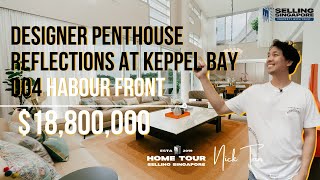 $18.8 Million Waterfront Penthouse Reflections at Keppel bay | Home Tour Ep 211 | Selling Singapore