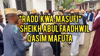 RADD|MASUFI|MADHEHEBU YA KIVIVU|🎙️ SHEIKH ABDUL FAADHWIL QASIM MAFUTA ALLAAH AMUHIFADHI