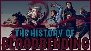 The History Of Bloodbending (Avatar)