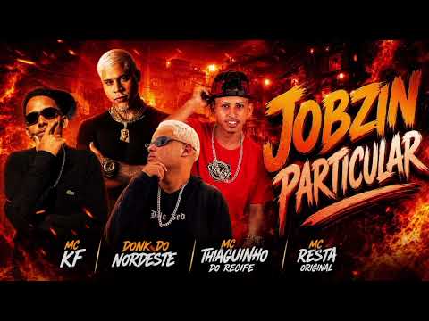 JOBZIN PARTÍCULA - MC THIAGUINHO DO RECIFE MC RESTA ORIGINAL DONK DO NORDESTE MC KF #bregafunk