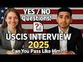 U S  Citizenship Interview 2025 – A Real Case: Officer Asked Lots of Yes/No Questions (N-400 Form)