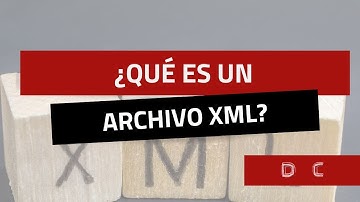 ¿Qué es un Archivo XML?