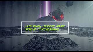 TikTok Remix ( Lady Gaga - Bloody Mary Speed Up )