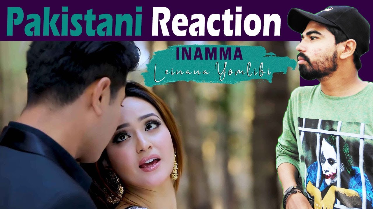 Pakistani Reacts to Leinana Yomlibi  Enamma Movie Official Music Video  Manipuri Song Reaction