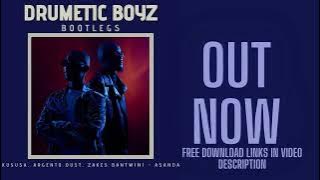 Kususa, Argento Dust & Zakes Bantwini - Asanda(Drumetic Boyz Bootleg)
