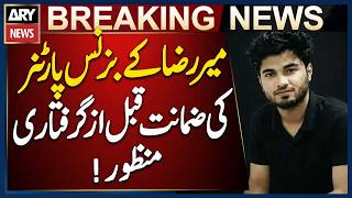 Mir Raza s Business Partner Granted Pre-Arrest Bail Breaking News