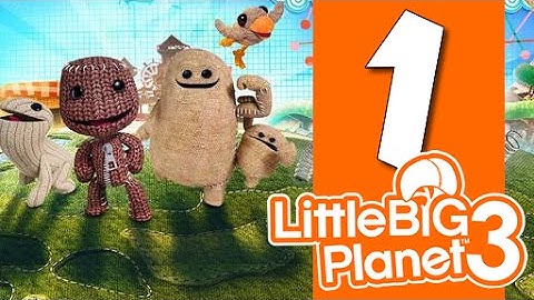 Lets Play LittleBigPlanet 3: Part 1 - To Bunkum and Beyond