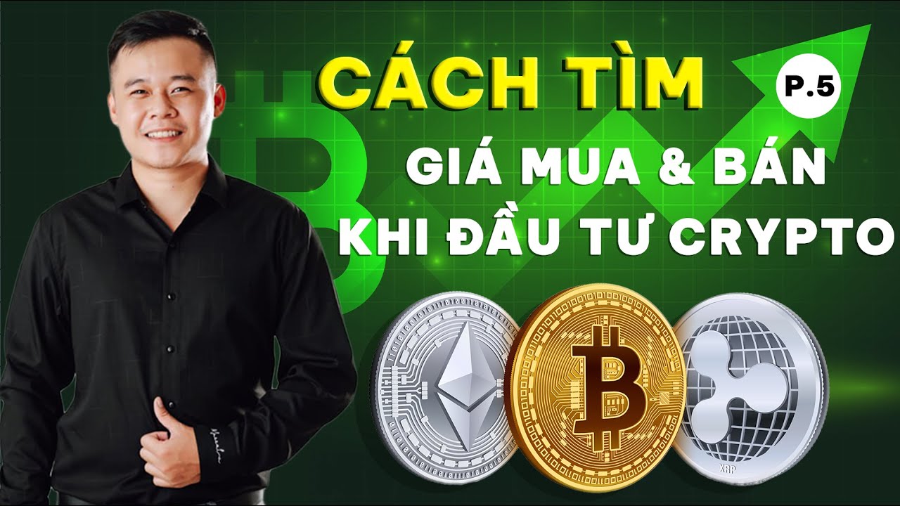 Outline Video Đầu Tư Crypto A-Z | Cách Tìm Giá Mua & Bán Khi Đầu Tư Crypto