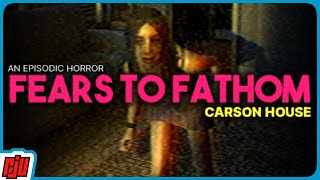 You Are Not Safe | Fears To Fathom 3 Carson House | Indie Horror Game